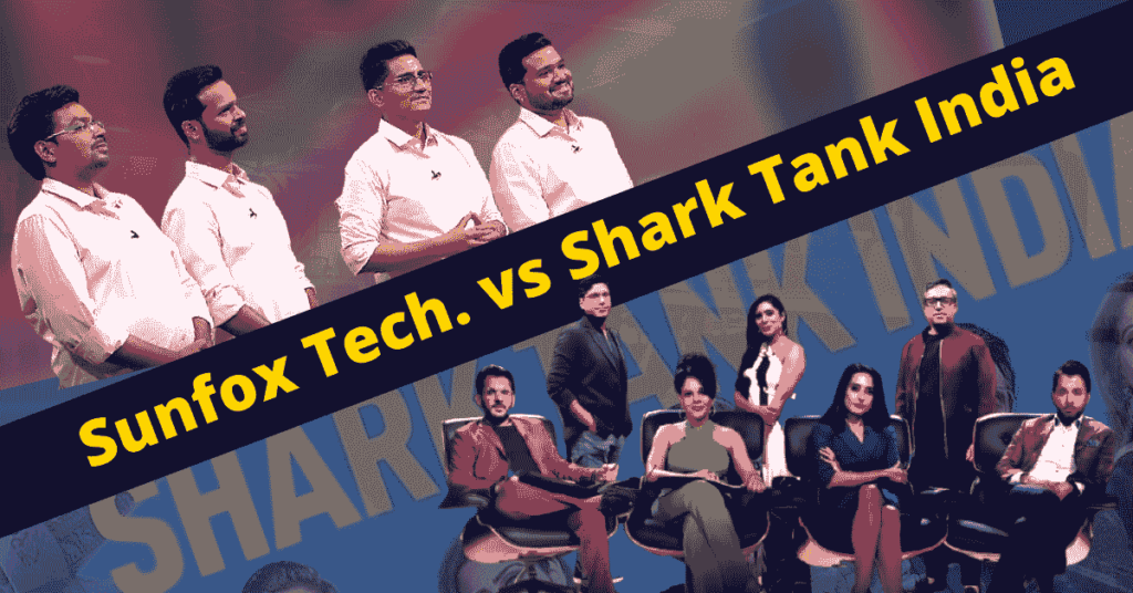 SUNFOX TECHNOLOGIES | SHARK TANK INDIA