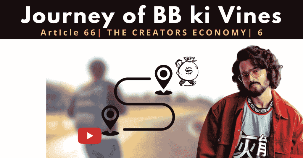 Journey of BB Ki vines |