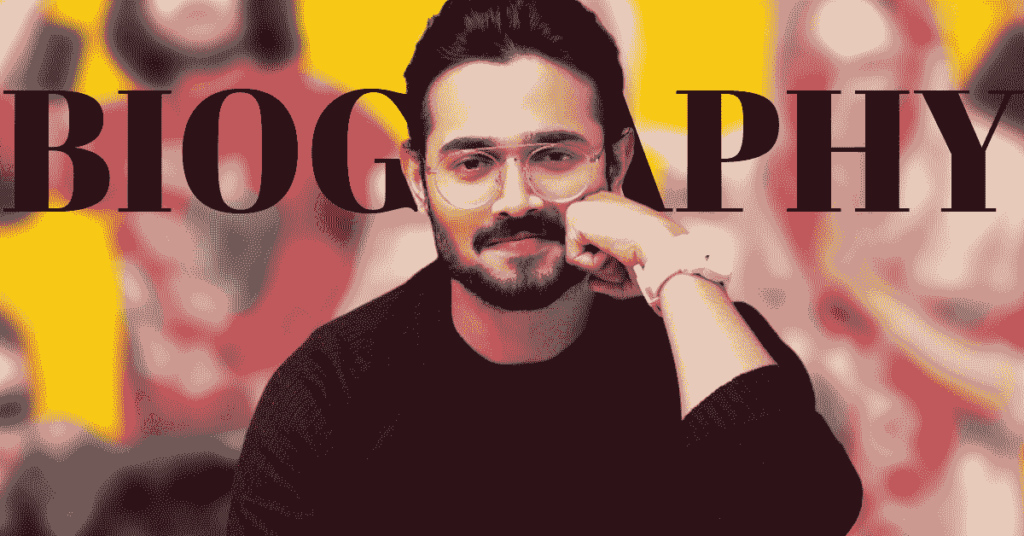 Biography of Bhuvan Bam | Bb ki vines