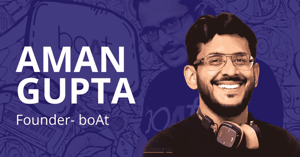 Aman Gupta | Founder of boAt | Biography, Jobs, Networth and Careers | Know Your Shark | Under20s