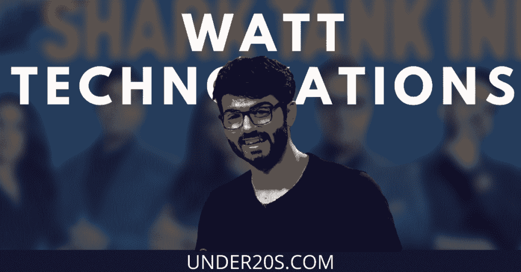 founder of watt technovations | shark tank india | watt technovations