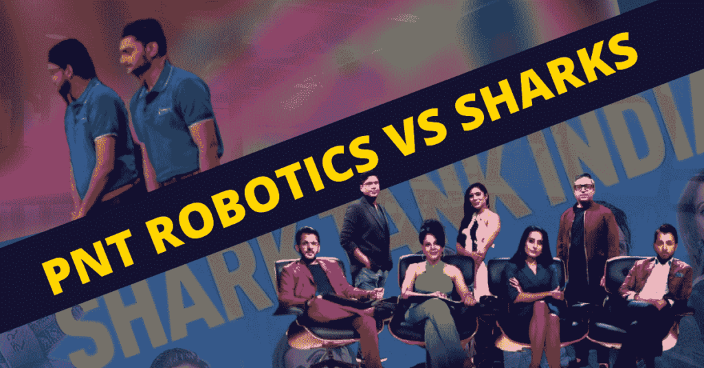 PNT ROBOTICS AND AUTOMATION SOLUTIONS | SHARK TANK INDIA | PNT ROBOTICS SHARK TANK | UNDER20S