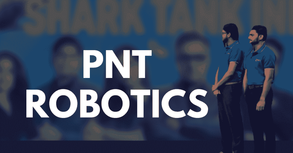 PNT ROBOTICS AND AUTOMATION SOLUTIONS | SHARK TANK INDIA | PNT ROBOTICS SHARK TANK | UNDER20S